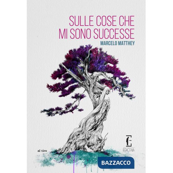 Sulle cose che mi sono successe