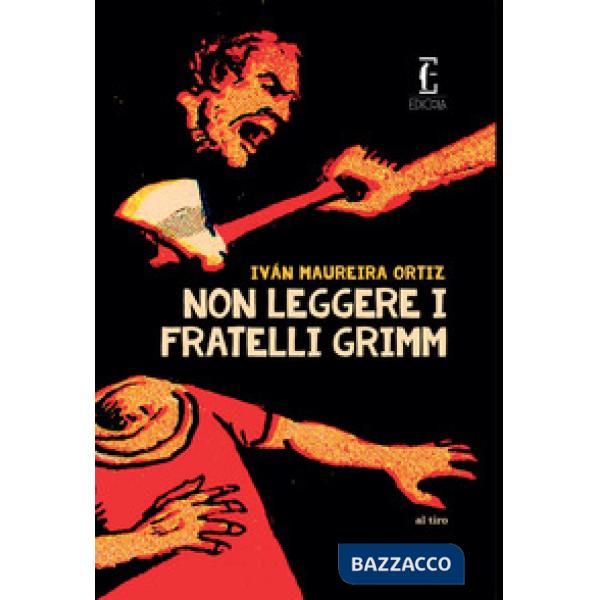 Non leggere i fratelli Grimm