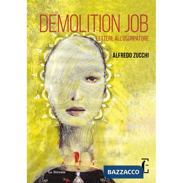 Demolition Job. Lettere all'usurpatore