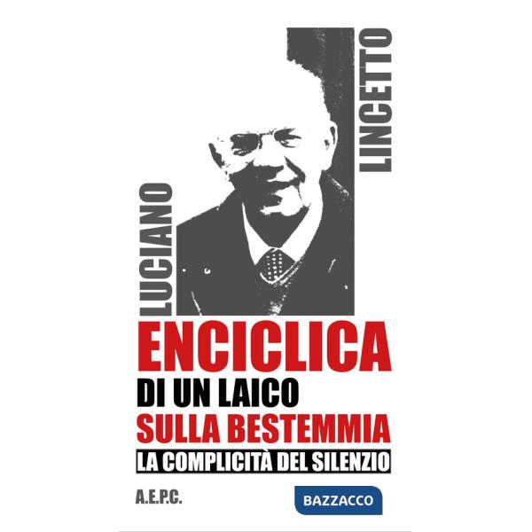 Enciclica di un laico sulla bestemmia. La complicità del silenzio