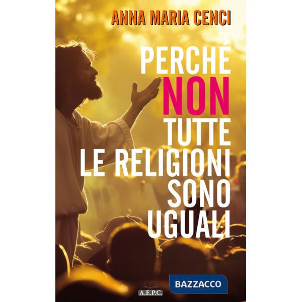 Perché non tutte le religioni sono uguali