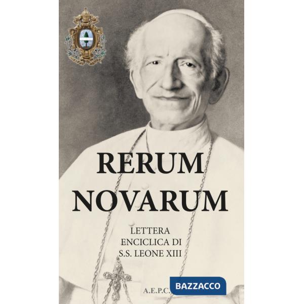 Rerum novarum. Lettera Enciclica di S.S. Leone VIII