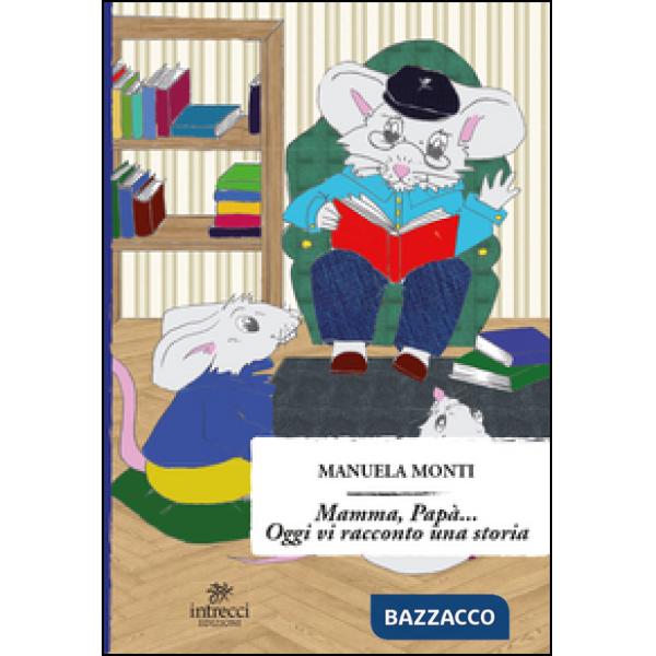 Mamma, papà... Oggi vi racconto una storia