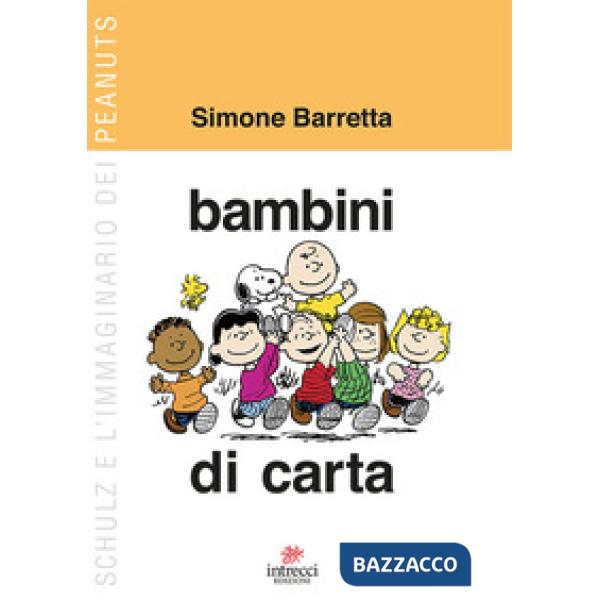 Bambini di carta. Schultz e l'immaginario dei Peanuts