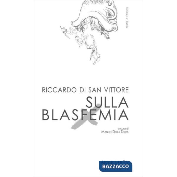 Sulla blasfemia. De spiritu blasphemie. Ediz. multilingue