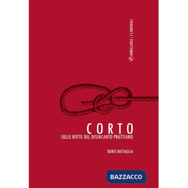 Corto. Sulle rotte del disincanto prattiano