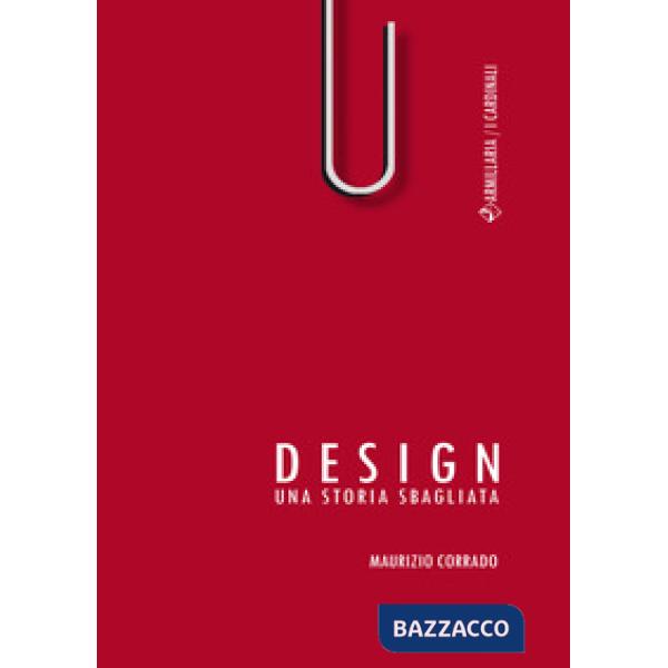 Design. Una storia sbagliata