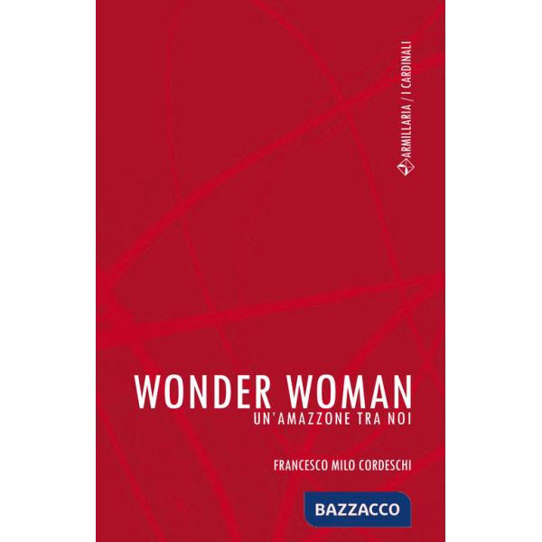 Wonder Woman. Un'amazzone tra noi