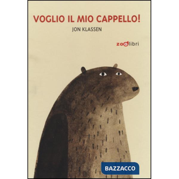 Voglio il mio cappello! Ediz. illustrata