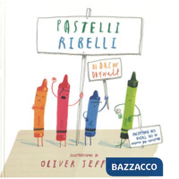 Pastelli ribelli. Ediz. a colori