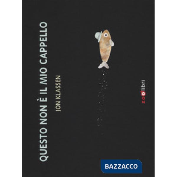 Questo non è il mio cappello. Ediz. a colori