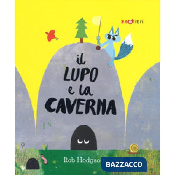 Lupo e la caverna. Ediz. a colori (Il)