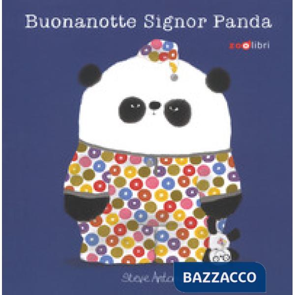 Buonanotte signor Panda. Ediz. a colori