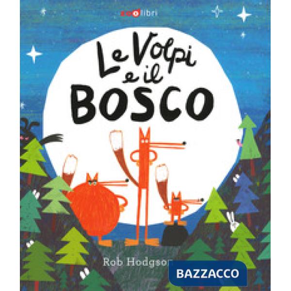 Volpi e il bosco. Ediz. a colori (Le)