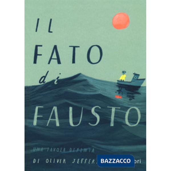 Fato di Fausto. Una favola dipinta. Ediz. a colori (Il)