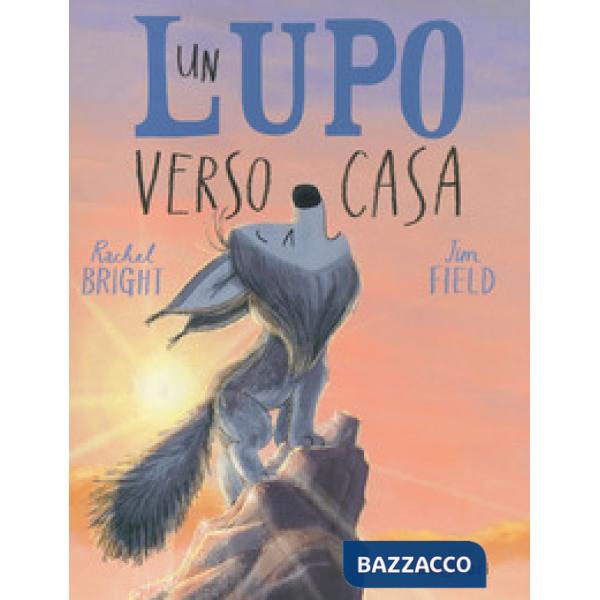 Lupo verso casa. Ediz. a colori (Un)