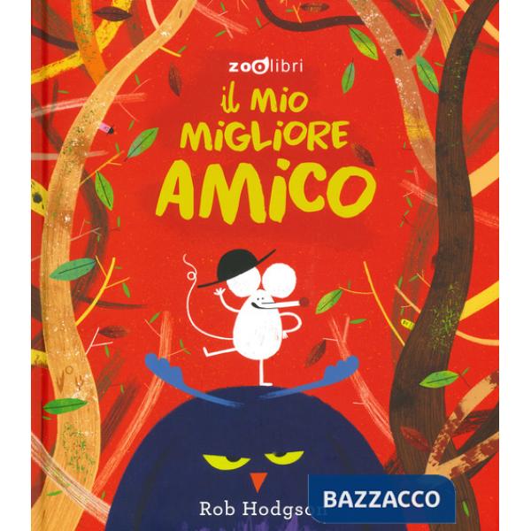 Mio migliore amico. Ediz. a colori (Il)