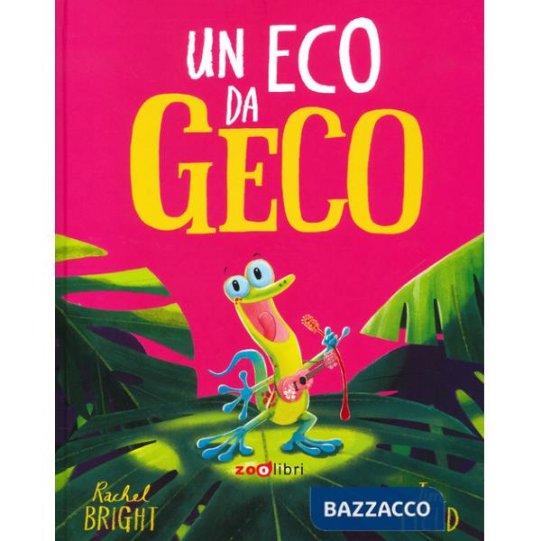 Eco da geco. Ediz. a colori (Un)