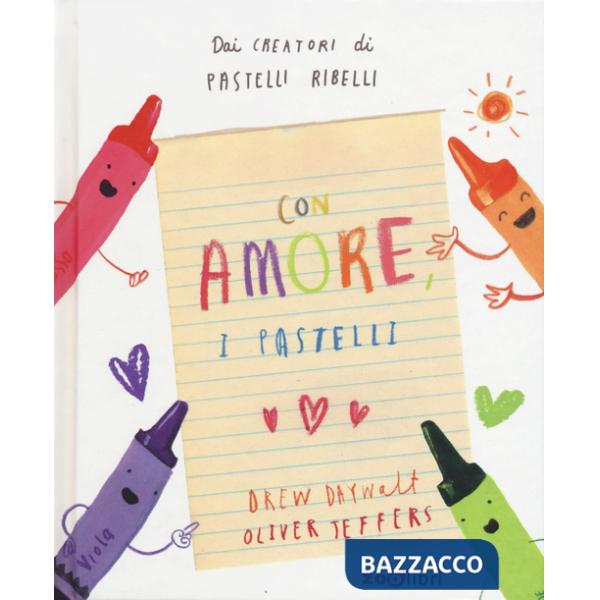 Con amore, i pastelli. Ediz. a colori