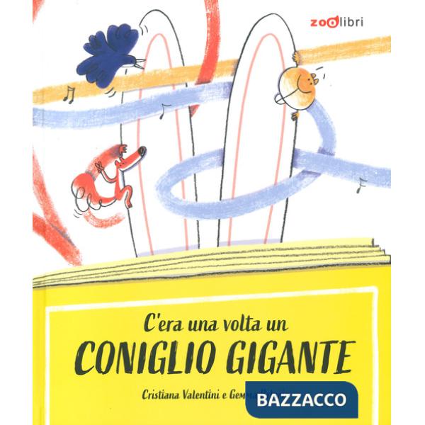 C'era una volta un coniglio gigante. Ediz. a colori