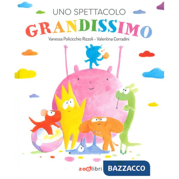 Spettacolo grandissimo. Ediz. a colori (Uno)