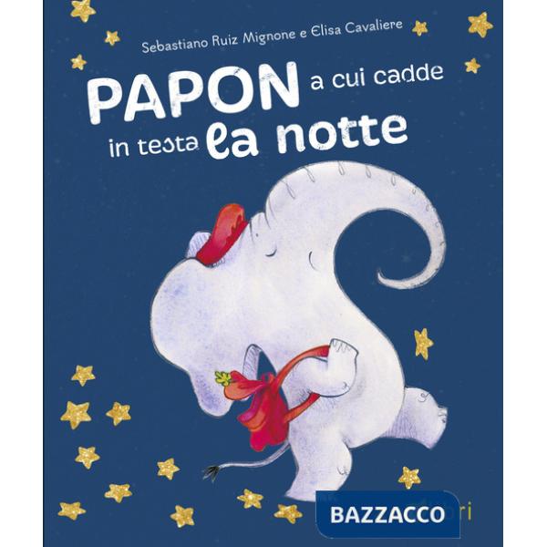 Papon a cui cadde in testa la notte. Ediz. a colori
