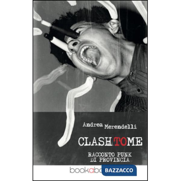 Clash to me. Racconto punk di provincia