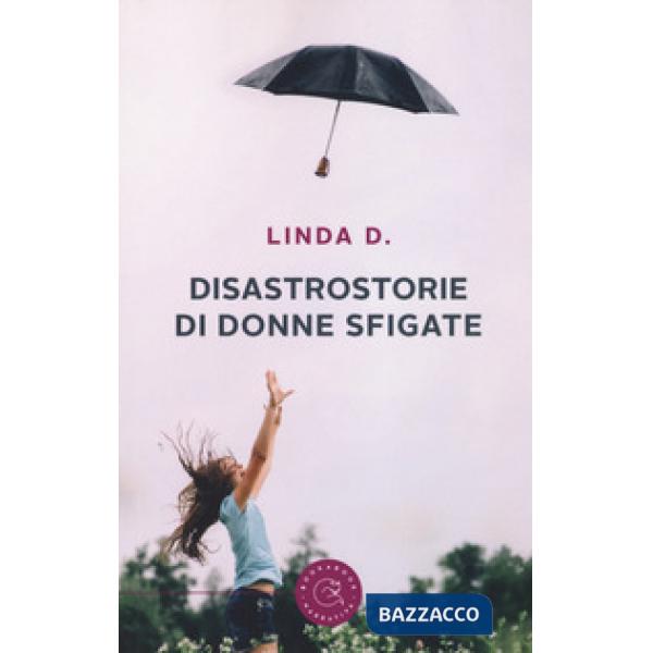 Disastrostorie di donne sfigate