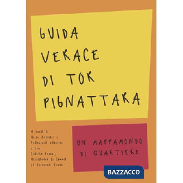 Guida verace di Torpignattara. Un mappamondo di quartiere