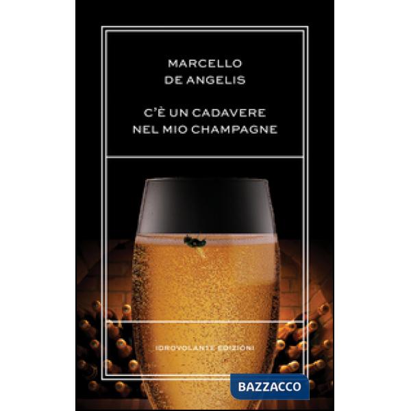 C'è un cadavere nel mio champagne