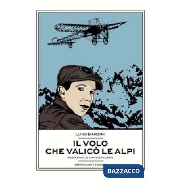 Volo che valicò le Alpi (Il)