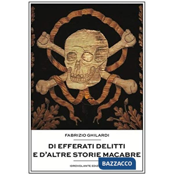 Di efferati delitti e d'altre storie macabre