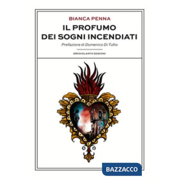 Profumo dei sogni incendiati (Il)