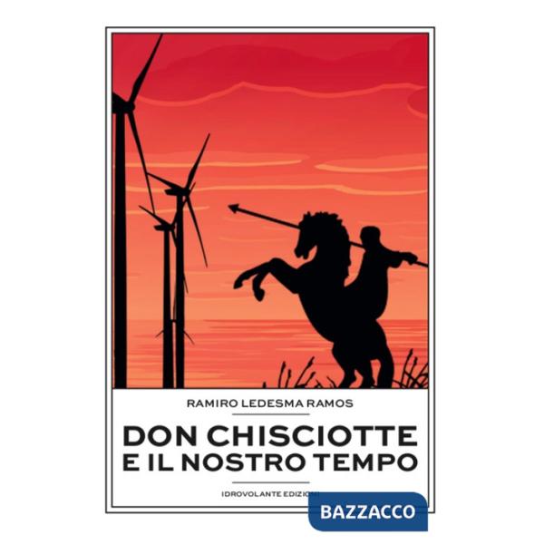 Don Chisciotte e il nostro tempo