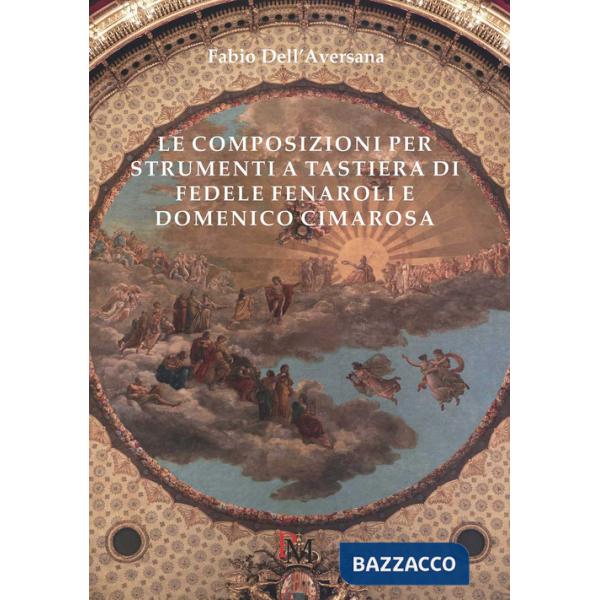 Composizioni per strumenti a tastiera di Fedele Fenaroli e Domenico Cimarosa (Le)