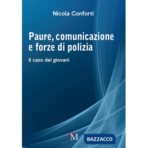 Paure, comunicazione e forze di polizia. Il caso dei giovani