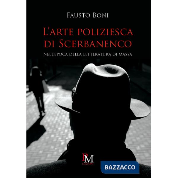 Arte poliziesca di Scerbanenco. Nell'epoca della letteratura di massa (L')