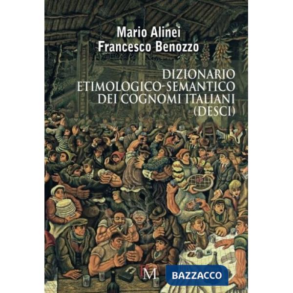 Dizionario etimologico-semantico dei cognomi italiani