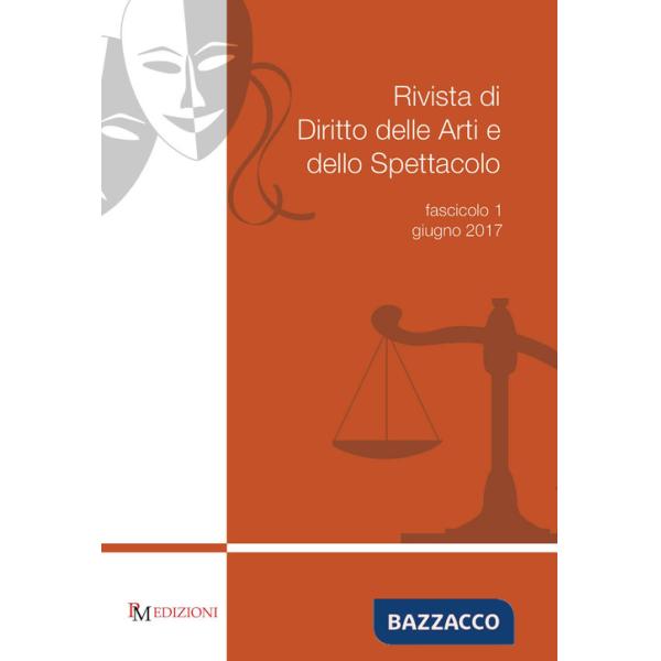 Rivista di diritto delle arti e dello spettacolo (2017). Vol. 1