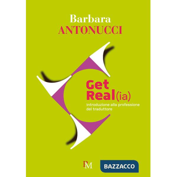 Get real(ia). Introduzione alla professione di traduttore