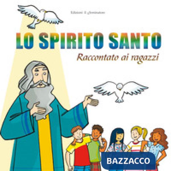 Spirito Santo raccontato ai ragazzi (Lo)