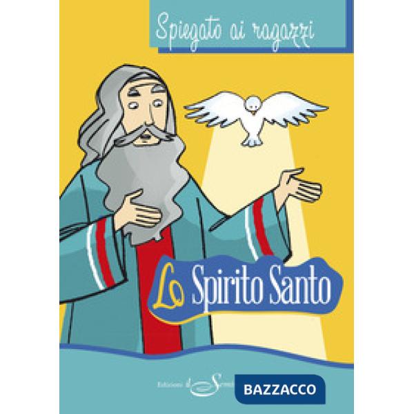 Spirito Santo spiegato ai ragazzi (Lo)