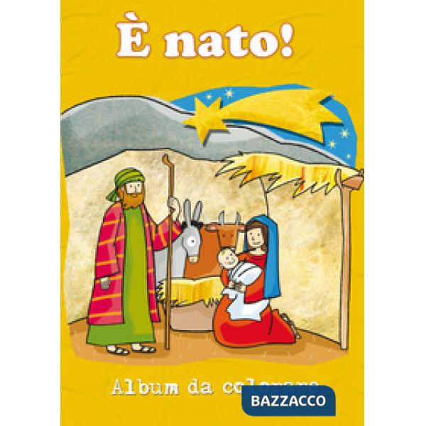 È nato! Album da colorare. Ediz. illustrata