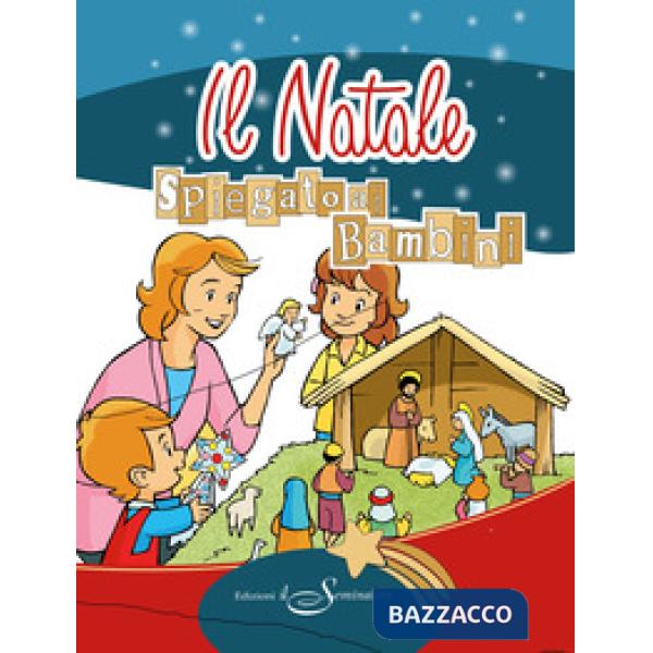 Natale spiegato ai bambini (Il)