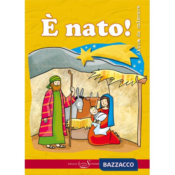 È nato! Album da colorare. Ediz. illustrata