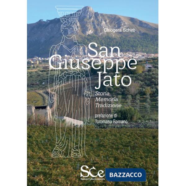 San Giuseppe Jato. Storia, memoria, tradizione