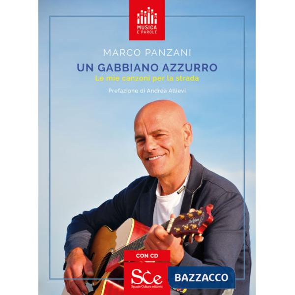 Gabbiano azzurro. Le mie canzoni per la strada. Con CD-Audio (Un)