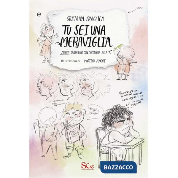 Tu sei una meraviglia. Storie di bambini con l'accento sulla «e»