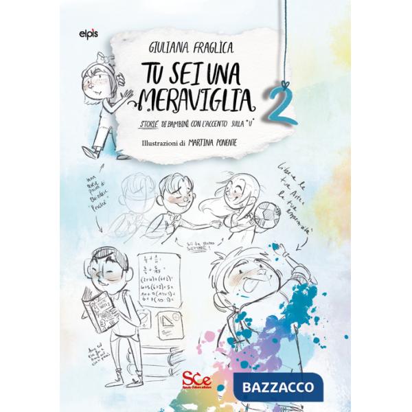 Tu sei una meraviglia. Storie di bambini con l'accento sulla «u»