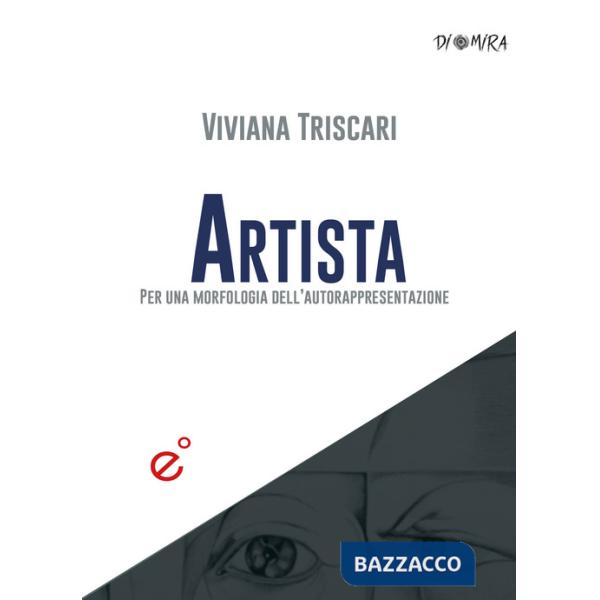 Artista. Per una morfologia dell'autorappresentazione